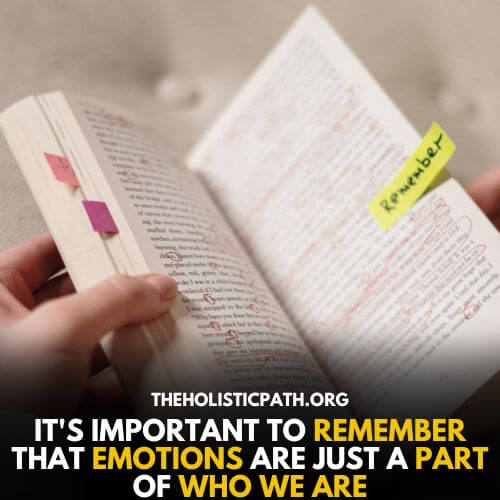 When emotions take over-remember they are just part of us