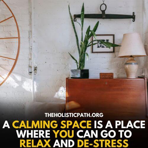 Reduce the stress of life with calming space