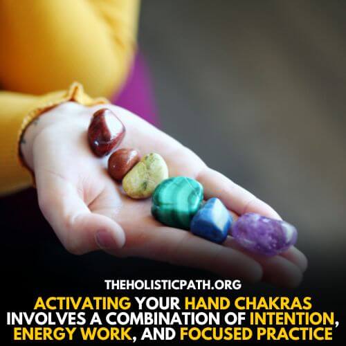 Activating. hand chakras can be beneficial 