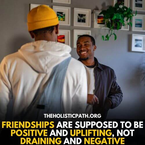 Friendship shouldn't be negative