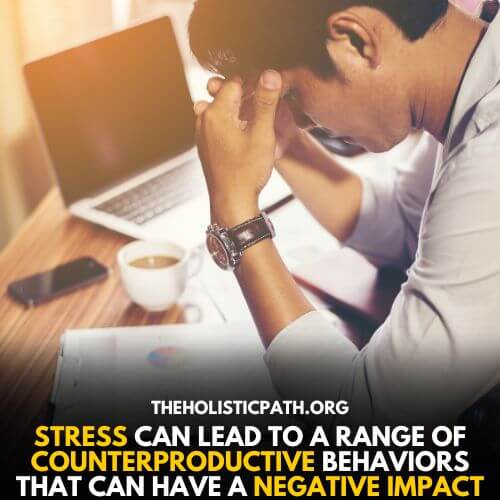 When you don't work effectively it can make to stressed