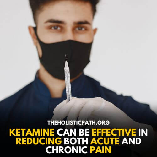Ketamine Injection reduces pain