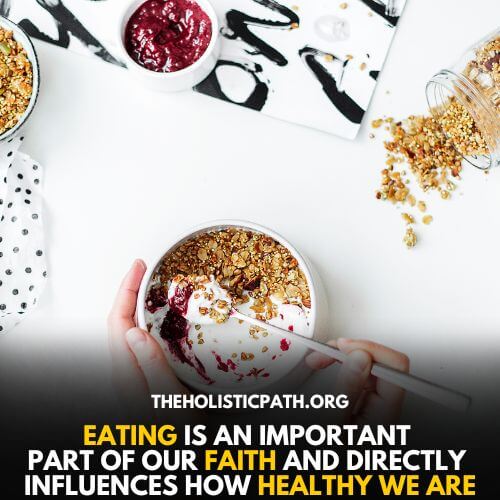 Eating health is a part of our faith