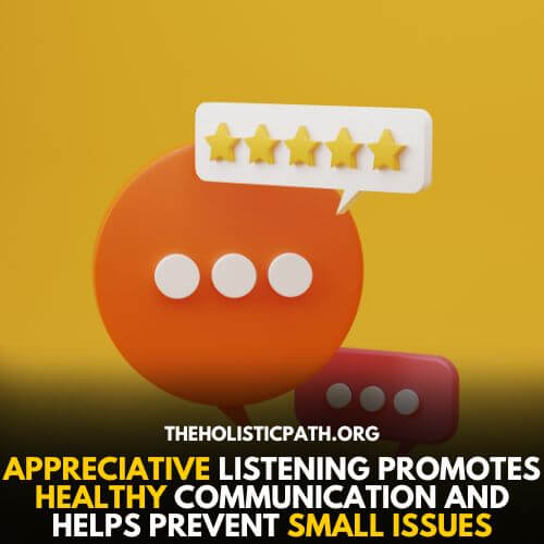 Have health communication with appreciative listening 