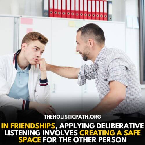 Deliberative listening with friends needs safe space 